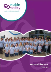 Annual Report 2017-18 Chairman’S Introduction Welcome to Enable Ability’S Annual Report, and Thank You for Taking the Time to Read It