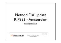 Netnod EIX Update RIPE53 - Amsterdam Kurtis@Netnod.Se