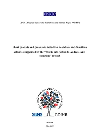 Short Projects and Grassroots Initiatives to Address Anti-Semitism Activities Supported by the “Words Into Action to Address Anti- Semitism” Project