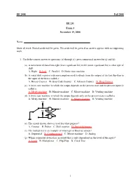EE 2008 Fall 2008 EE 231 Exam 3 November 19, 2008 Name: Show All Work. Partial Credit Will Be Given. No Credit Will Be Given If