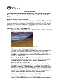 GAME of THRONES® the Follow Tours Include Guides with Special Interest and a Passion for the Game of Thrones