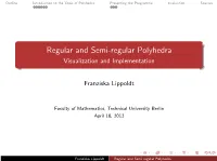 Regular and Semi-Regular Polyhedra Visualization and Implementation
