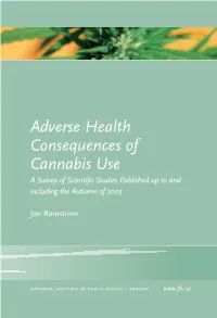 Adverse Health Consequences of Cannabis Use a Survey of Scientific Studies Published up to and Including the Autumn of 2003