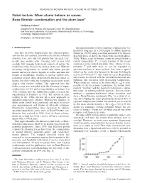 Bose-Einstein Condensation and the Atom Laser*
