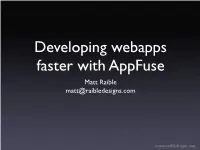 Developing Webapps Faster with Appfuse Matt Raible Matt@Raibledesigns.Com