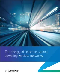The Energy of Communications: Powering Wireless Networks Every Year, Our Reliance on Always-On Technology Grows