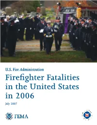 Firefighter Fatalities in the United States in 2006 July 2007 Fi R E F I G H T E R Fa T a L I T I E S in T H E Un I T E D St a T E S in 2006