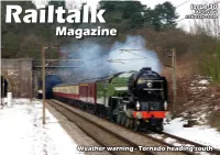 Railtalk Magazine, to Start with I Would Like to Thank Everyone That Has Contributed in Any Way to This Issue, and Thank Them for There Support