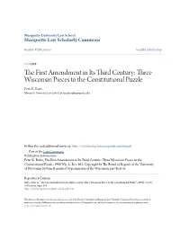The First Amendment in Its Third Century: Three Wisconsin Pieces to the Constitutional Puzzle