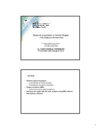 1 Regional Co-Operation in Helsinki Region – New Products And