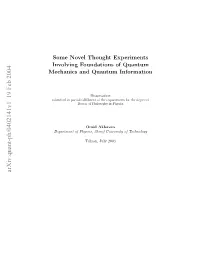 Some Novel Thought Experiments Involving Foundations of Quantum Mechanics and Quantum Information by Omid Akhavan