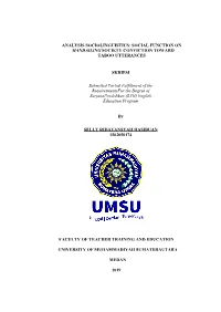 ANALYSIS SOCIOLINGUISTICS: SOCIAL FUNCTION on MANDAILING SOCIETY CONVICTION TOWARD TABOO UTTERANCES SKRIPSI Submitted Partial Fu