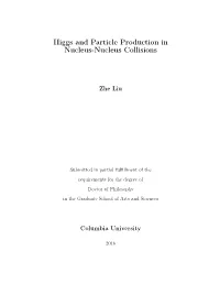 Higgs and Particle Production in Nucleus-Nucleus Collisions