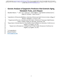 Genetic Analyses of Epigenetic Predictors That Estimate Aging, 2 Metabolic Traits, and Lifespan 3 Khyobeni Mozhui 1, 2*, Ake T
