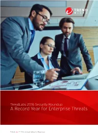 Trendlabs 2016 Security Roundup: a Record Year for Enterprise Threats