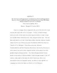 ABSTRACT the Great American Disappointment: an Introduction to the Great Disappointment Theory As a Way to Explain the Unique Ev