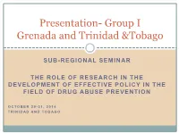 Presentation- Group I Grenada and Trinidad &Tobago