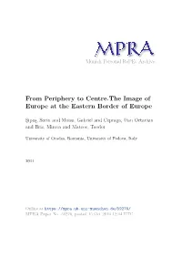 From Periphery to Centre.The Image of Europe at the Eastern Border of Europe