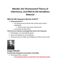 Mendel, the Chromosomal Theory of Inheritance, and DNA As the Hereditary Material