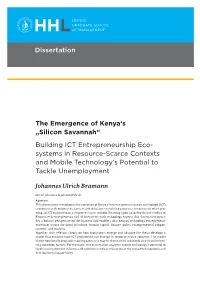 Silicon Savannah“ Building ICT Entrepreneurship Eco- Systems in Resource-Scarce Contexts and Mobile Technology‘S Potential to Tackle Unemployment
