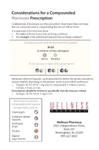 Considerations for a Compounded Hormone Prescription Combinations of Hormones Are Often Prescribed