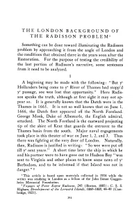 The London Background of the Radisson Problem