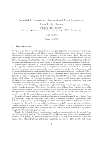 Bounded Arithmetic Vs. Propositional Proof Systems Vs. Complexity