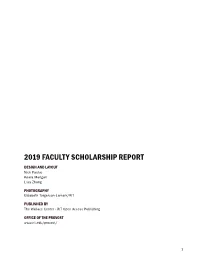2019 FACULTY SCHOLARSHIP REPORT DESIGN and LAYOUT Nick Paulus Keara Mangan Lucy Zhang