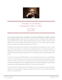 “Change Is Not Merely Necessary to Life, It Is Life.” - Alvin Toffler 1928-2016