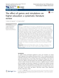 The Effect of Games and Simulations on Higher Education: a Systematic Literature Review Dimitrios Vlachopoulos1* and Agoritsa Makri2