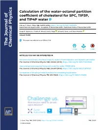 Calculation of the Water-Octanol Partition Coefficient of Cholesterol for SPC, TIP3P, and TIP4P Water