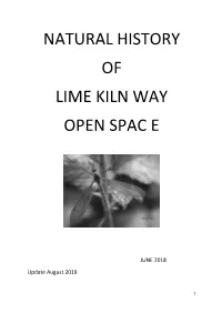 Natural History of Lime Kiln Way Open Spac E