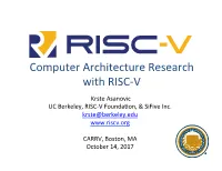 Computer Architecture Research with RISC-‐V