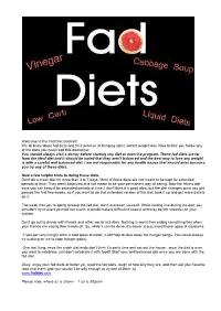 Welcome to the Fad Diet Booklet! We All Know About Fad Diets and Their Promise of Bringing Some Instant Weight Loss. Now Before