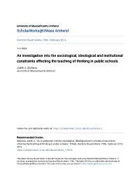 An Investigation Into the Sociological, Ideological and Institutional Constraints Affecting the Teaching of Thinking in Public Schools