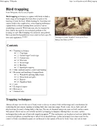 Bird Trapping Techniques to Capture Wild Birds Include a Wide Range of Techniques That Have Their Origins in the Hunting of Birds for Food