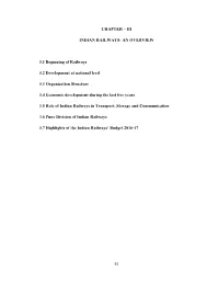 CHAPTER – III INDIAN RAILWAYS: an OVERVIEW 3.1 Beginning Of