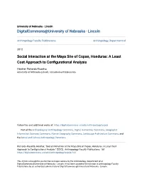 Social Interaction at the Maya Site of Copan, Honduras: a Least Cost Approach to Configurational Analysis