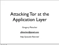 Attacking Tor at the Application Layer