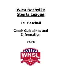 WNSL Baseball League Rules Wookies – Tee Ball (4/5 Year-Olds) Est