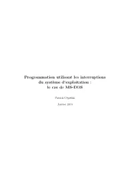 Programmation Utilisant Les Interruptions Du Syst`Eme D’Exploitation : Le Cas De MS-DOS
