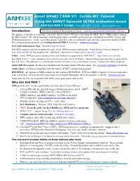 Atmel SMART | SAM V7: Cortex-M7 Tutorial Using the SAMV7 Xplained ULTRA Evaluation Board ARM Keil MDK 5 Toolkit Summer 2017 V 1.83 Bob.Boys@Arm.Com