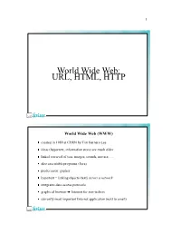 World Wide Web: URL, HTML, HTTP