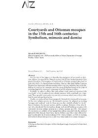 Courtyards and Ottoman Mosques in the 15Th and 16Th Centuries: Symbolism, Mimesis and Demise