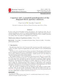 S-Spectra and S-Essential Pseudospectra of the Diagonal Block Operator Matrices