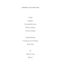 IMPOSSIBLE STAGE DIRECTIONS a Thesis Presented to the Faculty of the School of Theatre and Dance University of Houston in Part
