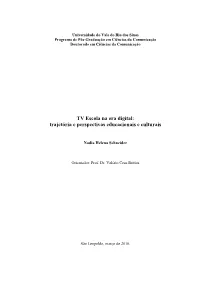 TV Escola Na Era Digital: Trajetória E Perspectivas Educacionais E Culturais