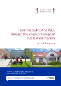From the SGP to the TSCG Through the Lenses of European Integration Theories Ariane Aumaitre