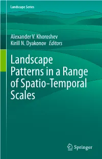 Landscape Patterns in a Range of Spatio-Temporal Scales