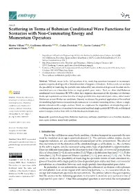 Scattering in Terms of Bohmian Conditional Wave Functions for Scenarios with Non-Commuting Energy and Momentum Operators